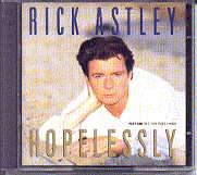 Rick Astley - Hopelessly CD 1